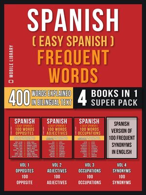 cover image of Spanish ( Easy Spanish ) Frequent Words (4 Books in 1 Super Pack)